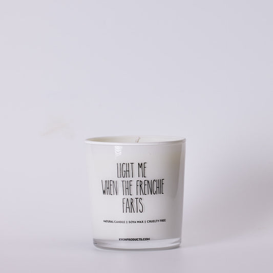 Light me when the Frenchie farts candle
